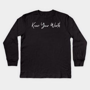 Know Your Worth. Beautiful Typography Self Empowerment Quote. Kids Long Sleeve T-Shirt